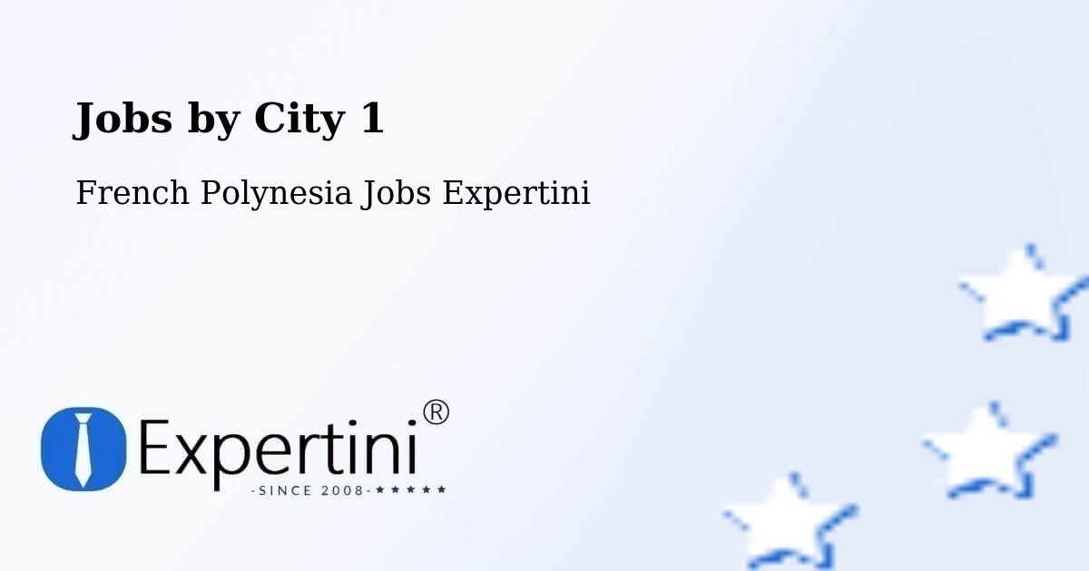 City Jobs in French Polynesia - Expertini