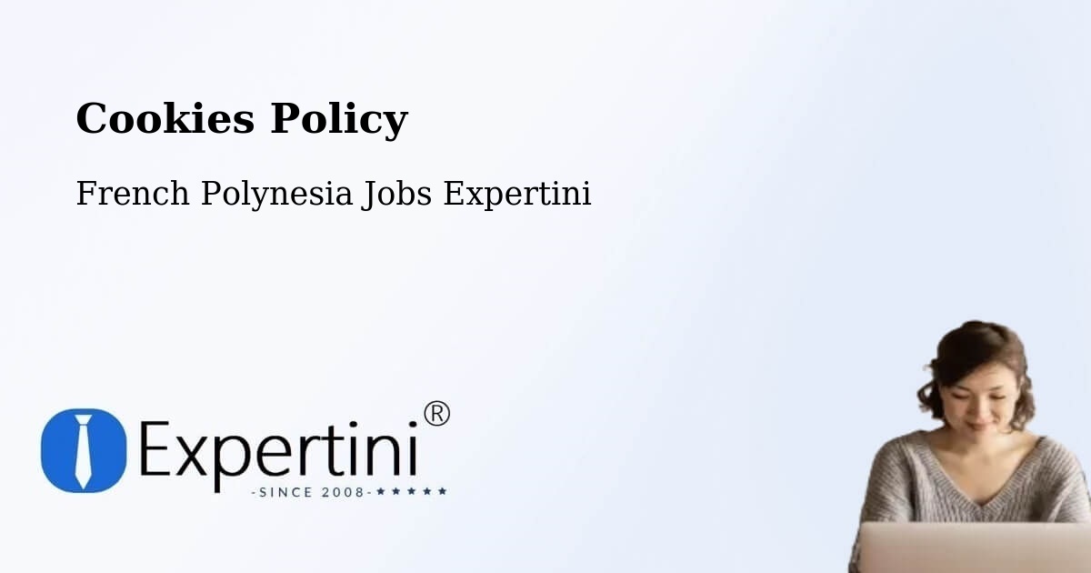 Cookie Policy – Temae - French Polynesia Jobs Expertini
