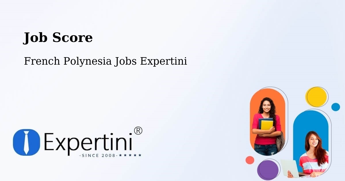 Job Score & Job Description Score Tool – Temae - French Polynesia Jobs Expertini