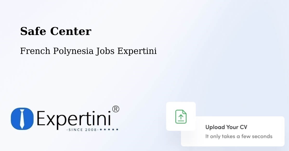 Safety Center – Temae - French Polynesia Jobs Expertini