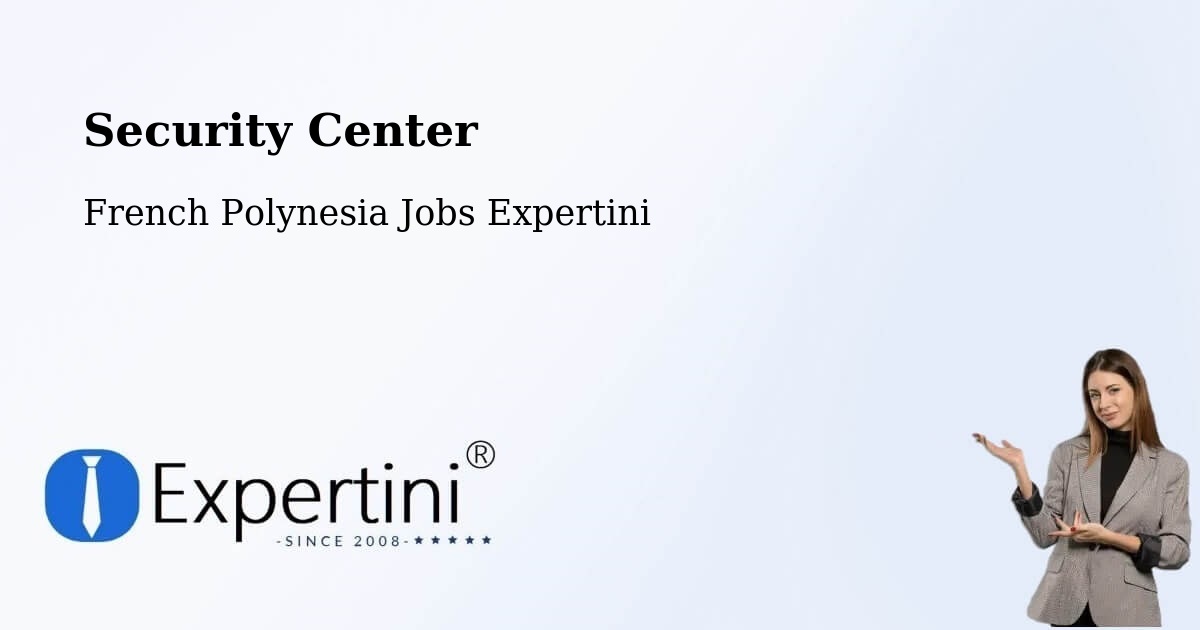 Security & Compliance – Temae - French Polynesia Jobs Expertini