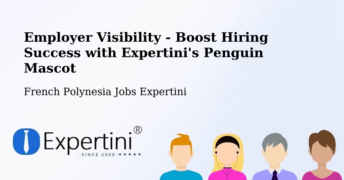 CV and Resume Visibility Optimization – Temae - French Polynesia Jobs Expertini